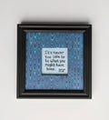 A 6x6" original framed mixed media artwork featuring an inspirational quote by George Eliot, with a blue patterned foreground and an inset light blue handmade paper with the quote