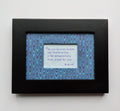 5x7" original inspirational artwork, mixed media, handmade paper with inspirational quote, multicolored inside matt and framed in black
